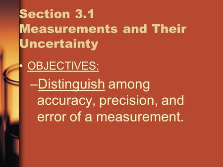 Section 3.1 Measurements and Their Uncertainty