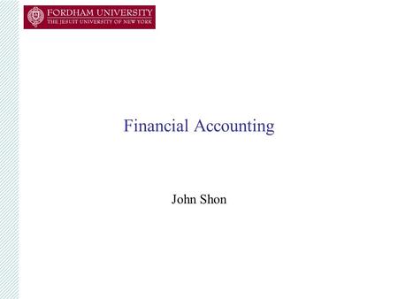 Financial Accounting John Shon.