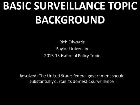 BASIC SURVEILLANCE TOPIC BACKGROUND