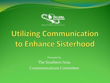 Presented by The Southern Area Communications Committee.