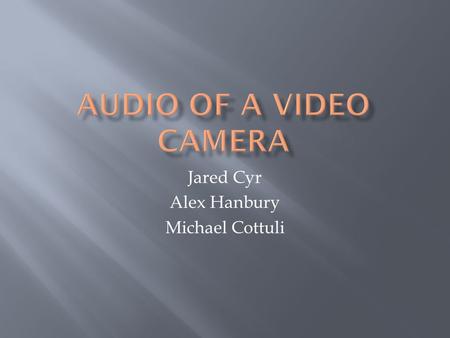 Jared Cyr Alex Hanbury Michael Cottuli.  Lavalier microphone: Also known as a Lapel mic, it is a small hand-free microphone commonly used in television,