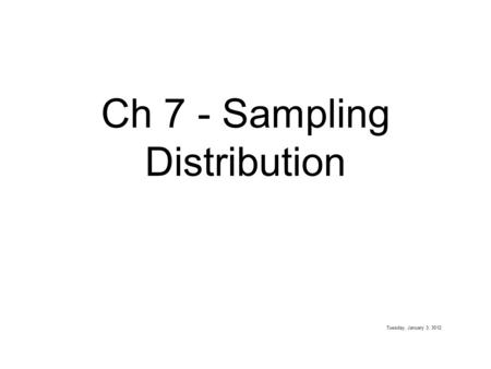 Ch 7 - Sampling Distribution