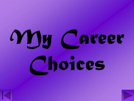 My Career Choices. Interior Design An interior designer basically plans, designs, and furnishes interiors of residential, commercial, or industrial buildings.