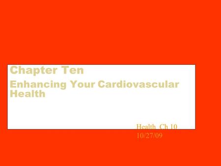 Chapter Ten Enhancing Your Cardiovascular Health