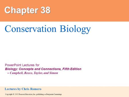 Copyright © 2005 Pearson Education, Inc. publishing as Benjamin Cummings PowerPoint Lectures for Biology: Concepts and Connections, Fifth Edition – Campbell,