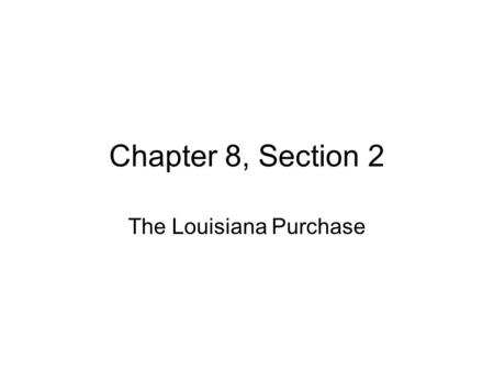 The Louisiana Purchase