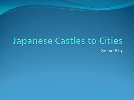 Social 8/9. Matsumoto Castle Matsuyama Castle Matsue Castle Hikone Castle Hiroshima Castle- reconstruction Ueno Castle – feudal (reconstruction) Reconstructed.