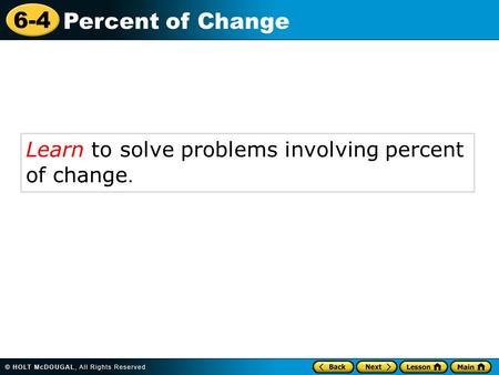 Learn to solve problems involving percent  of change.