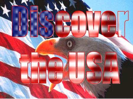 The United States of America is the fourth largest country in the world (after Russia, Canada and China).