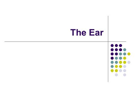 The Ear.