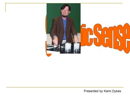 Presented by Kami Dykes. Receptors and Somatic Senses 1.___ are receptors that are sensitve to changes in the concentrations of chemicals. 2.Whenever.