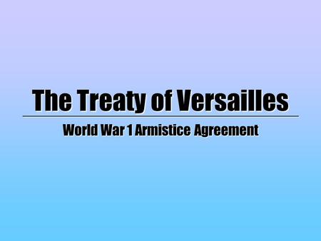 The Treaty of Versailles