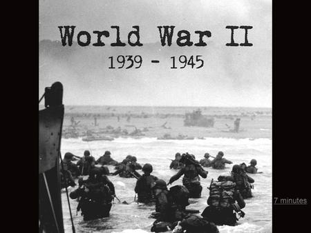 7 minutes. Allied Powers France Charles De Gaulle Led opposition against Germany after they took over France.