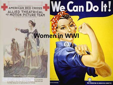 Women in WWI. Still Much to Do. Still Much to Do Nancy L. Meek (2003) Now past the point of no turning back Soldiers salute the command to attack committed.