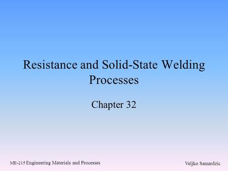 Resistance and Solid-State Welding Processes