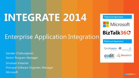 Platinum Sponsors Titanium Sponsors. Bridge Pipeline VETE Messages Sources FTP/S HTTP SFTP Destinations Service Bus Web Service FTP/S HTTP Blob.