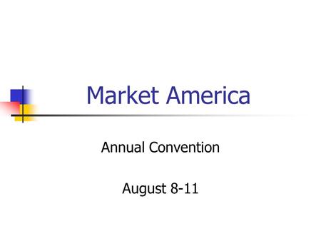 Market America Annual Convention August 8-11. Market America Aloe vera Cleopatra Meets the R&D Chemist.