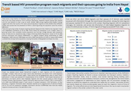 Transit based HIV prevention program reach migrants and their spouses going to India from Nepal Prakash Pandeya 1, Umesh Gahatraj 2, Upasana Shakya 2,Nabesh.