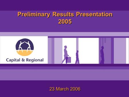 23 March 2006 Preliminary Results Presentation 2005.