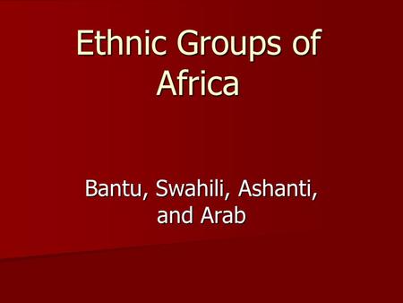 Ethnic Groups of Africa