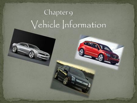 Vehicle Information. Must: Title and Register vehicle before legally driving on roads. >Title-Proof of ownership Must: Always have documents available.