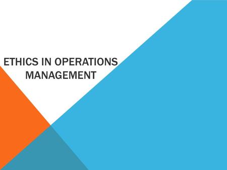 Ethics In Operations Management