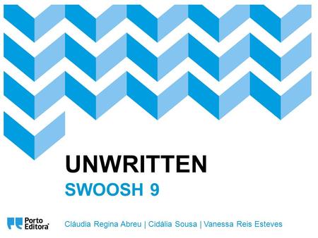 UNWRITTEN SWOOSH 9 Cláudia Regina Abreu | Cidália Sousa | Vanessa Reis Esteves.