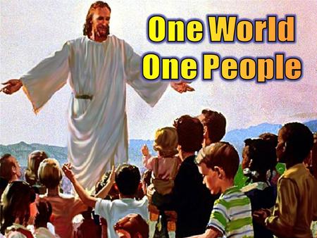 One World One People.