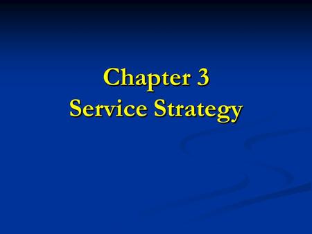 Chapter 3 Service Strategy