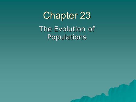 The Evolution of Populations