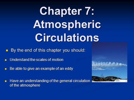 Chapter 7: Atmospheric Circulations