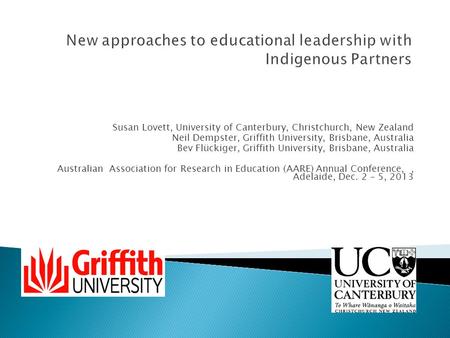 Susan Lovett, University of Canterbury, Christchurch, New Zealand Neil Dempster, Griffith University, Brisbane, Australia Bev Flückiger, Griffith University,