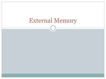 External Memory.