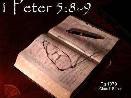 1 Peter 5:8-9 Pg 1079 In Church Bibles. “satan is not a literal being but a symbol of evil” 40% strongly agreed 19% somewhat agreed 25% strongly disagreed.