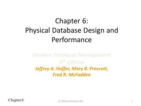 Chapter 6: Physical Database Design and Performance