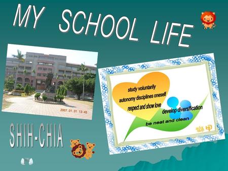 My School Life In Shih-Chia Junior High -Bilingual Class  Bilingual Class – Best class for English learning  Interactive, Funny lessons  Non-Chinese.