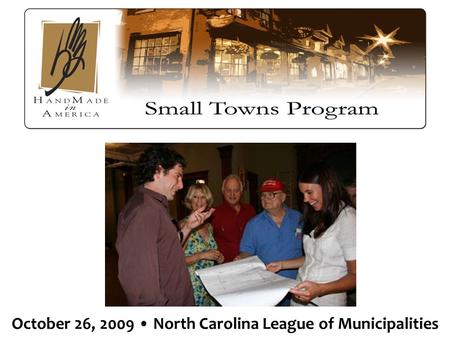 October 26, 2009 North Carolina League of Municipalities.