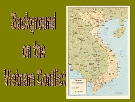 FRENCH CONTROL: colonized Vietnam as part of their Southeast Asian Empire controlled Vietnam until World War II JAPANESE CONTROL: During WWII took over.