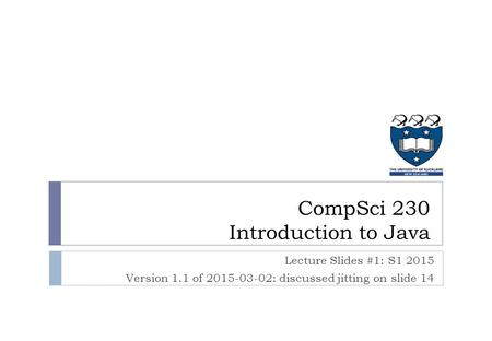 CompSci 230 Introduction to Java