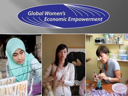  More than 85% women in direct selling industry  Industry a leading provider of basic business skills training for women  Industry’s comparative advantage.