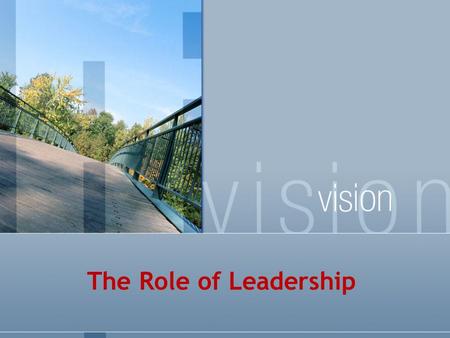 The Role of Leadership. The root cause of every problem is the lack of leadership. Your commission check is a barometer of your leadership. Leadership.