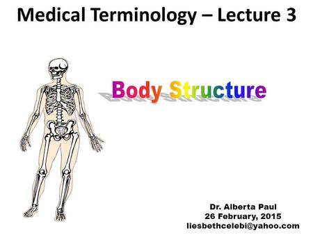 Medical Terminology – Lecture 3