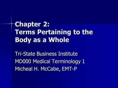 Chapter 2: Terms Pertaining to the Body as a Whole