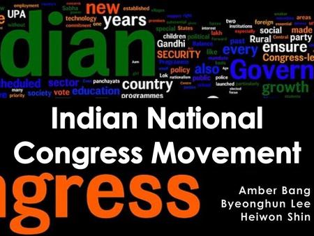 Outline the founding, organization, and major philosop hies of the INC from its founding in Discuss the major figures in the movement. How.