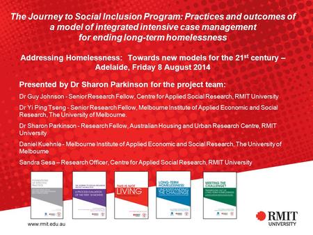 The Journey to Social Inclusion Program: Practices and outcomes of a model of integrated intensive case management for ending long-term homelessness Addressing.