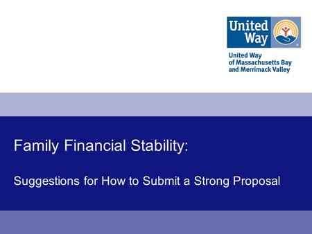 Family Financial Stability: Suggestions for How to Submit a Strong Proposal.