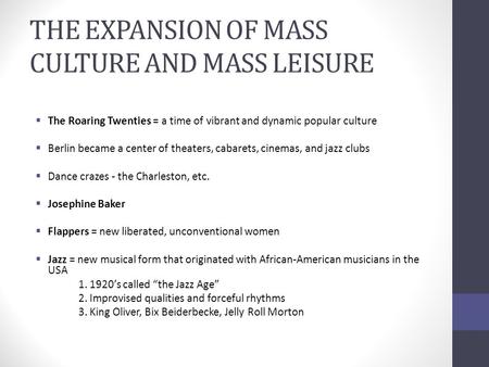 THE EXPANSION OF MASS CULTURE AND MASS LEISURE