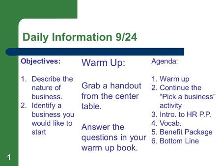 Daily Information 9/24 Warm Up: Grab a handout from the center table.