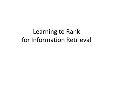 Learning to Rank for Information Retrieval