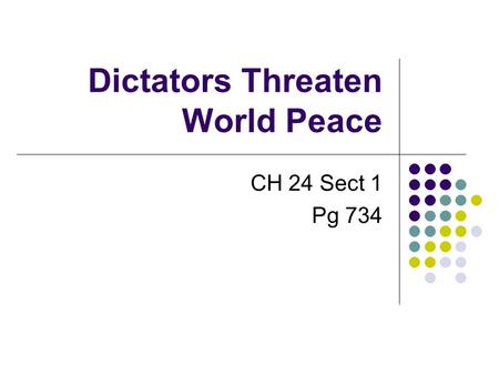 Dictators Threaten World Peace